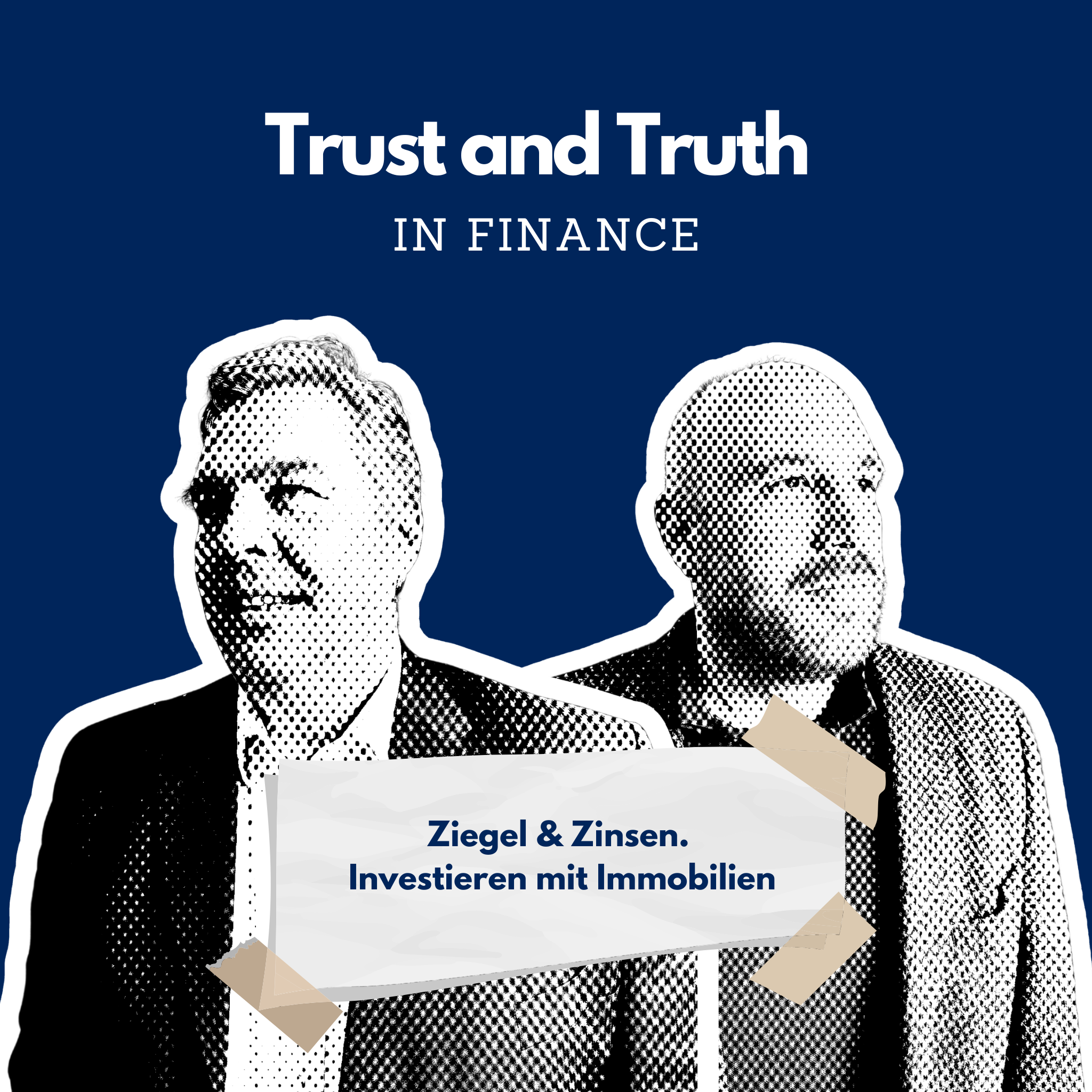 Zwei Personen halten ein Schild mit der Aufschrift "Ziegel & Zinsen. Investieren mit Immobilien" vor einem blauen Hintergrund mit dem Text "Trust and Truth IN FINANCE".